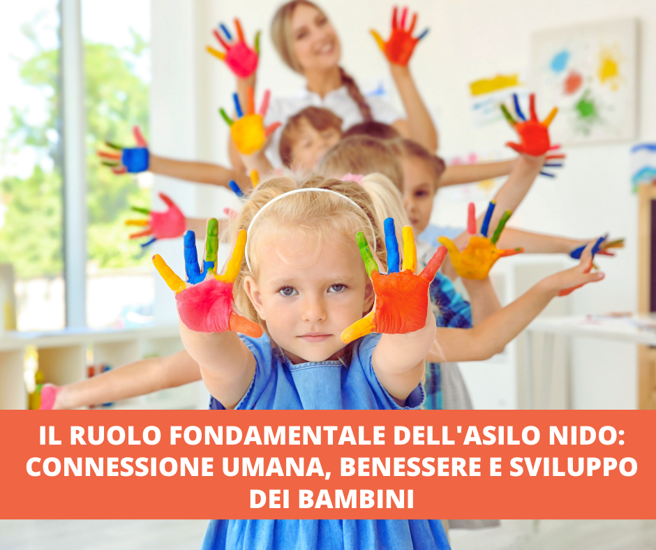 Il ruolo fondamentale dell'asilo nido: connessione umana, benessere e sviluppo dei bambini
