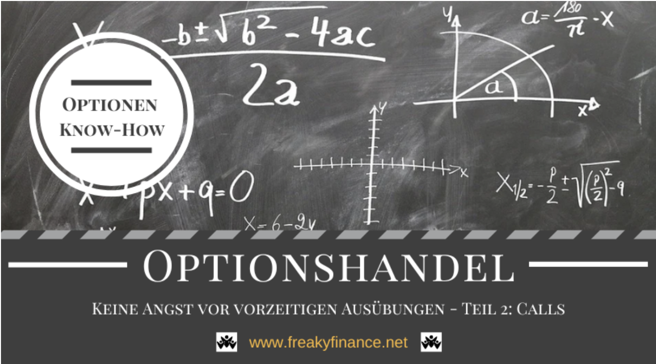 Optionen Know How: Keine Angst vor vorzeitigen Ausübungen - Teil 2: Calls