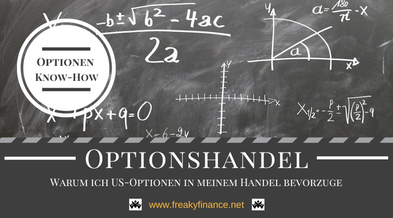 Optionen Know How: Warum ich US-Optionen für meinem Handel bevorzuge