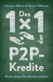 freaky finance, Hobbyinvestor, Vincent Willkomm, Sebastian Wörner, P2P-Buch, Das 1x1 der P2P-Kredite, wie du richtig in Privatkredite investierst, Buchcover