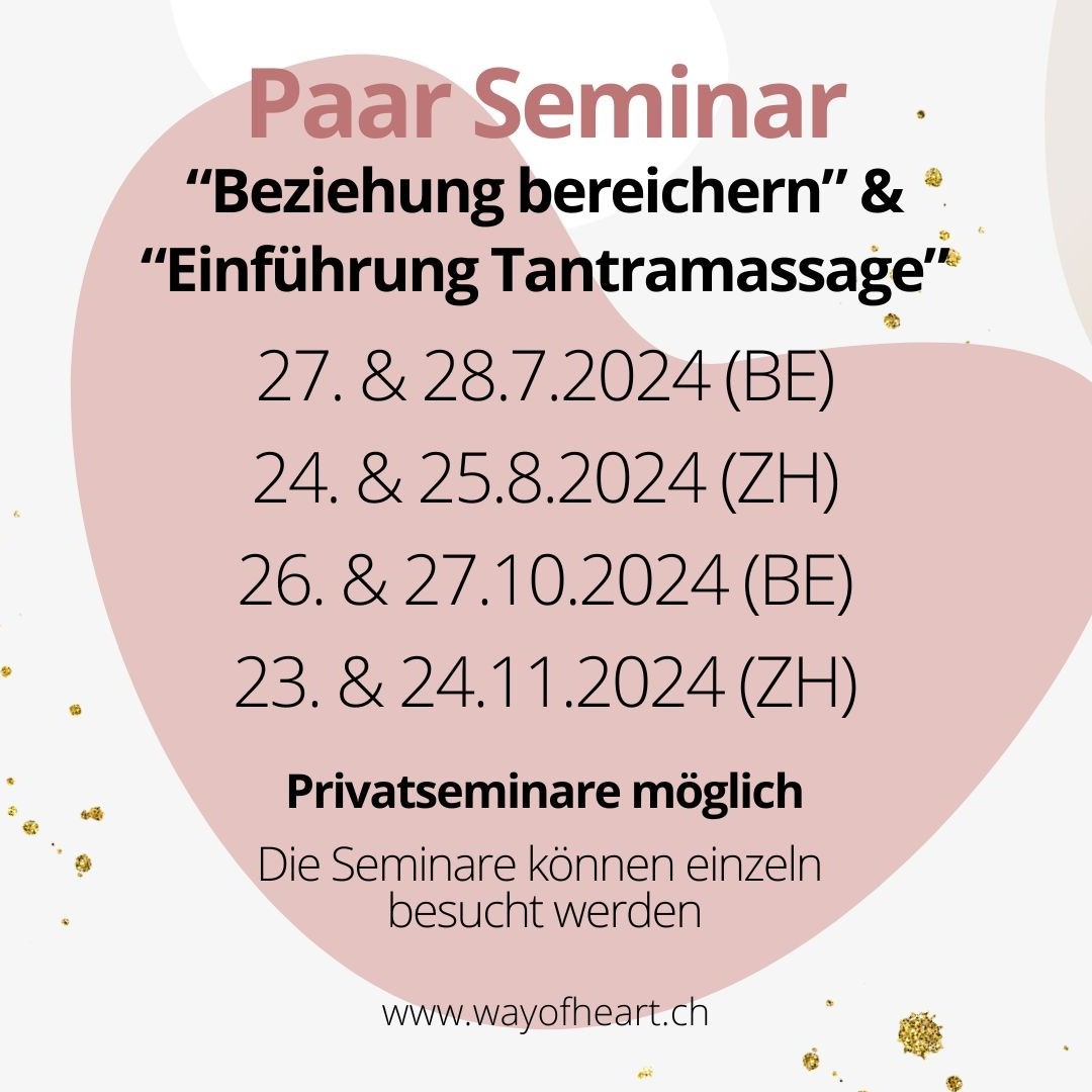 Paarseminar "Beziehung bereichern" & "Einführung Tantramassage" in Nidau (BE) und Männedorf (ZH)