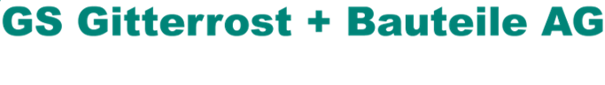 GS Gitterrost + Bauteile AG