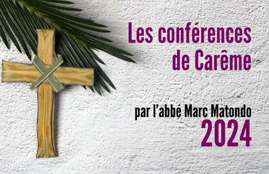 Les conférences de Carême