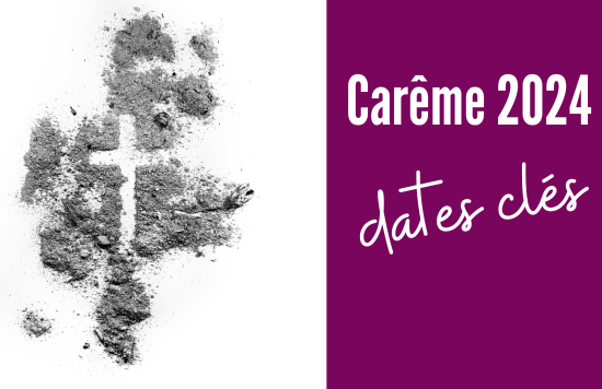 Carême 2024 - les dates clés