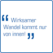"Wirksamer Wandel kommt nur von innen."