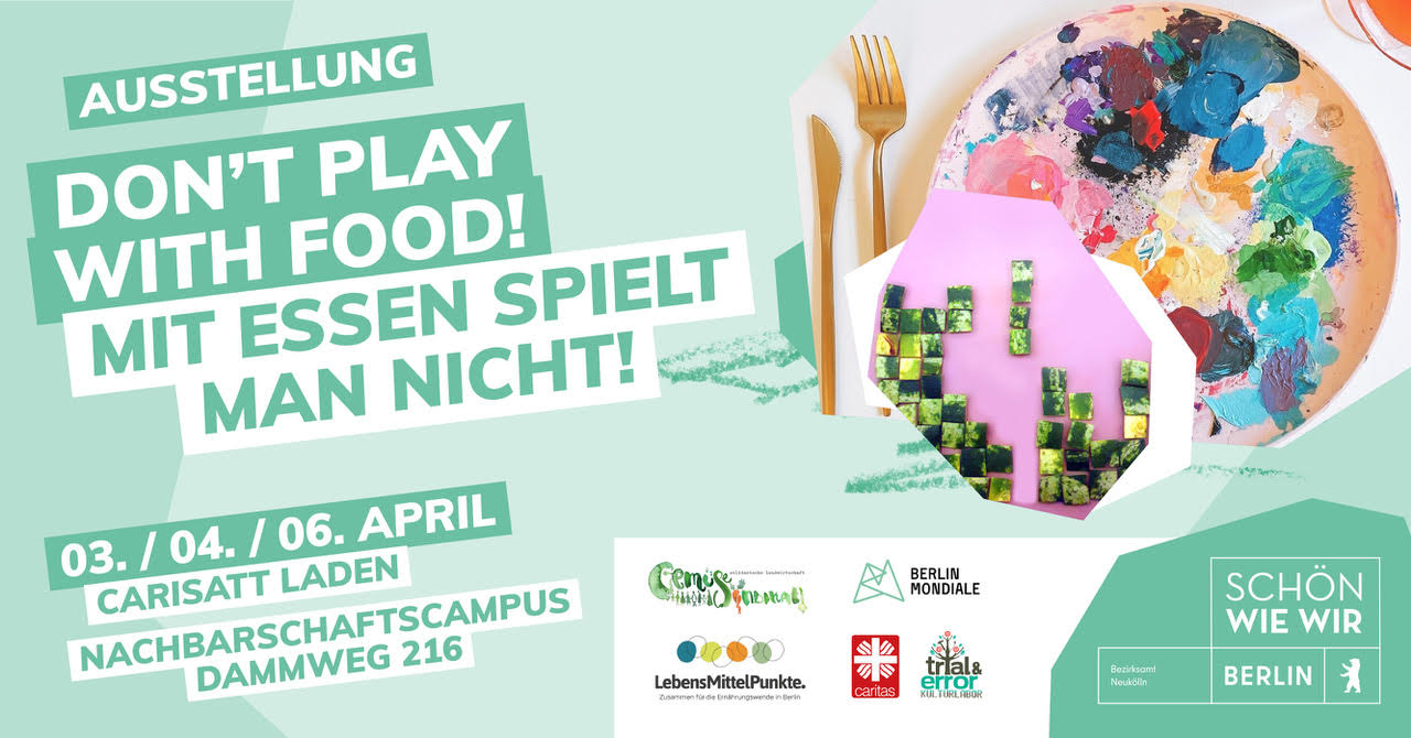 Don't Play With Food ... or do? Exhibition & Workshops