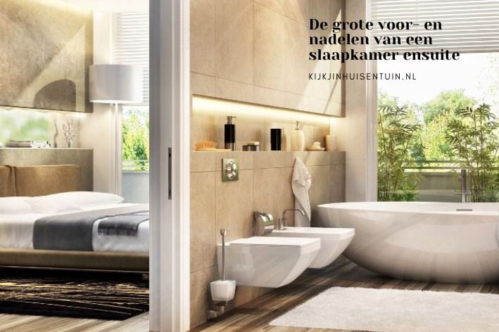 De grote voor- en nadelen van een slaapkamer ensuite