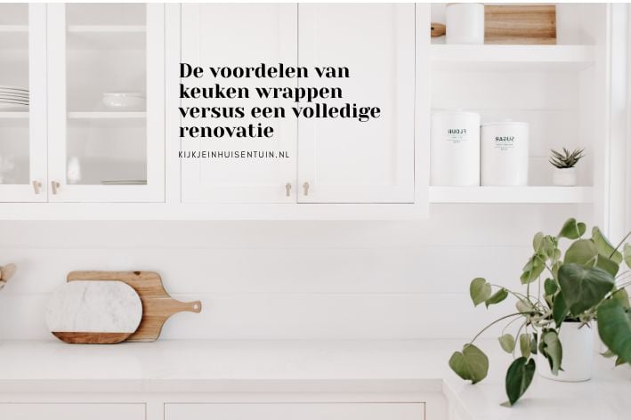De voordelen van keuken wrappen versus een volledige renovatie