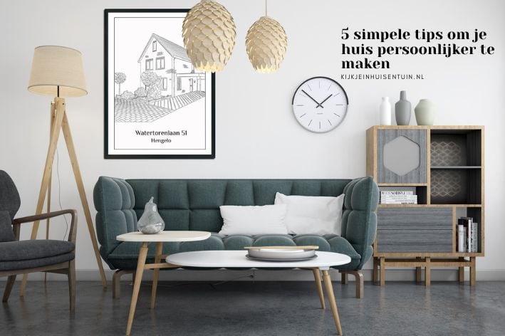 5 simpele tips om je huis persoonlijker te maken