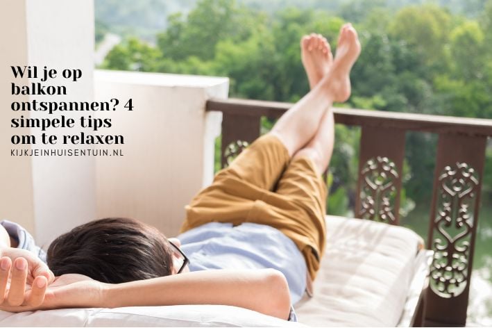 Wil je op balkon ontspannen? 4 simpele tips om te relaxen