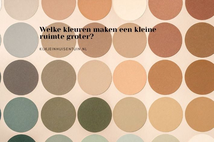 Welke kleuren maken een kleine ruimte groter?