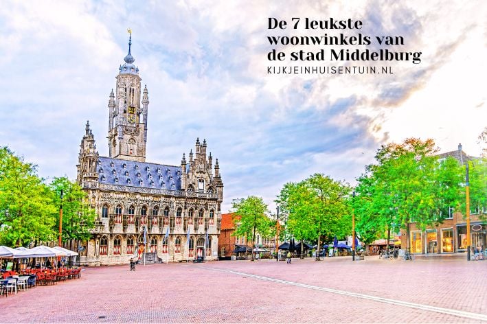 De 7 leukste woonwinkels van de stad Middelburg