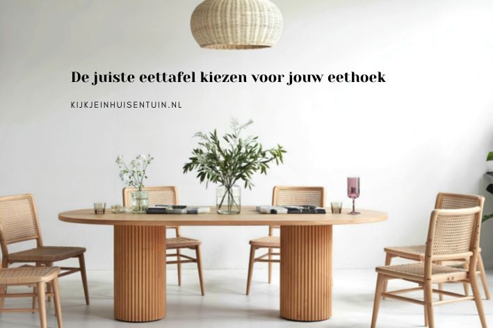 De juiste eettafel kiezen voor jouw eethoek