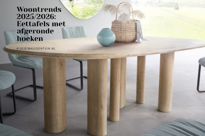Eettafels met afgeronde hoeken behoren tot dé woontrends 2026