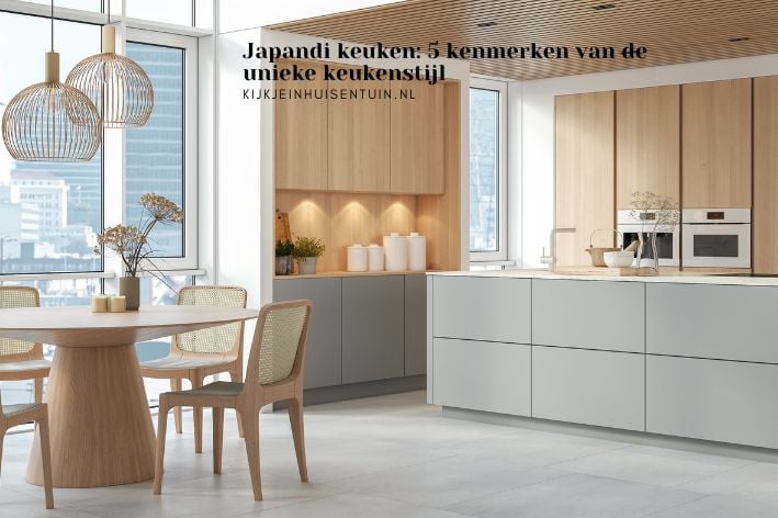 Japandi keuken: 5 kenmerken van de unieke keukenstijl