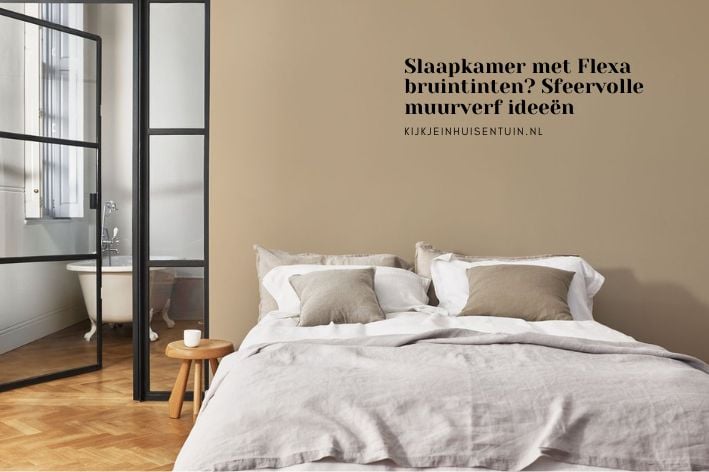 Slaapkamer met Flexa bruintinten? Sfeervolle muurverf ideeën