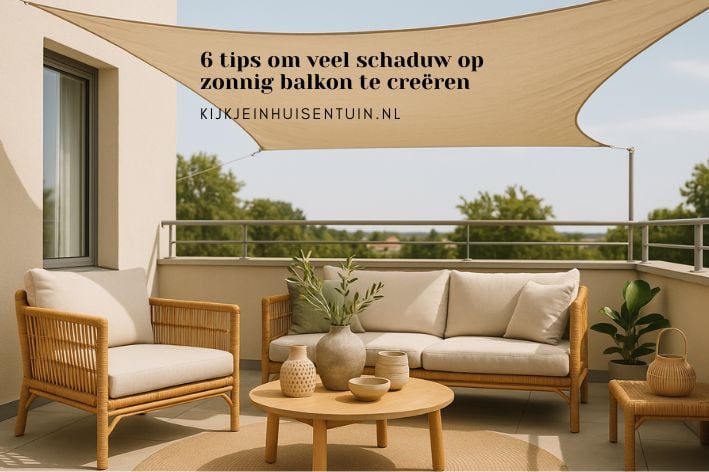 6 tips om veel schaduw op zonnig balkon te creëren