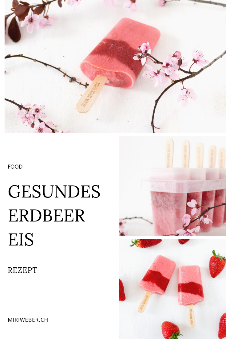 Erdbeer Eis, Erdbeer Glace, Rezept, gesund, Erdbeer Ice, Strawberry Ice Cream, Eis am Stiel, healthy, Foodblog Schweiz, Glace selber machen, gesundes Eis, Früchte Eis, gesunde Dessert, Sommer Dessert, Schweizer Foodblog