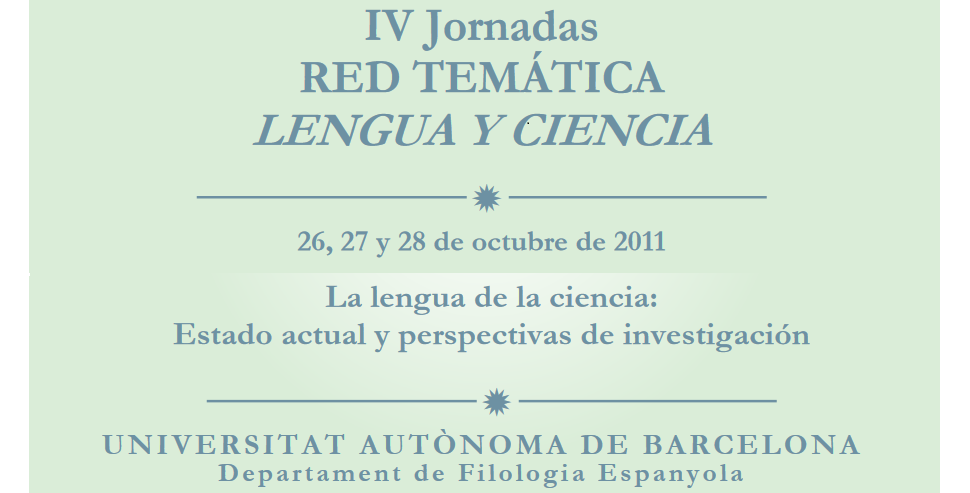 IV Reunión de la Red Temática "Lengua y Ciencia" Cerdanyola del Vàlles UAB - 2011