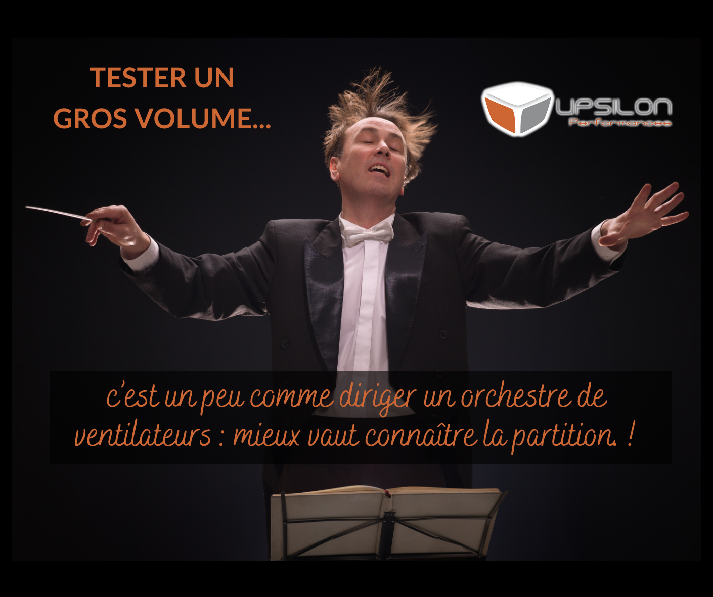 Upsilon Performances, chef d'orchestre