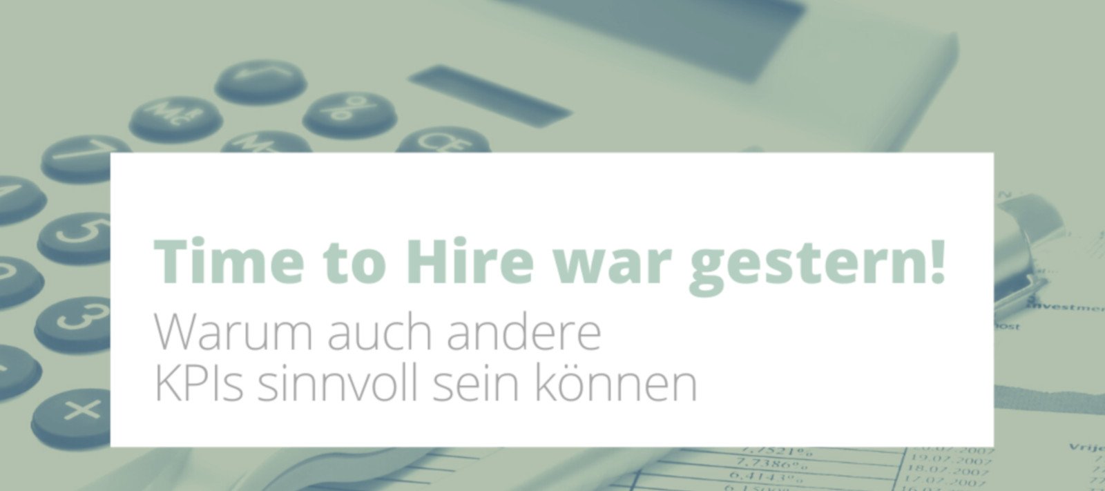 Time to Hire - nicht alles was zählt!