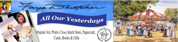 Faye Whittaker Arts, All Our Yesterdays Cross Stitch and Original Art Wesbsite