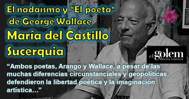El nadaísmo y “El poeta" de George Wallace