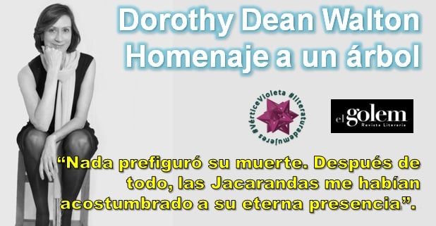 Homenaje a un árbol. Ensayo de Dorothy Dean Walton.