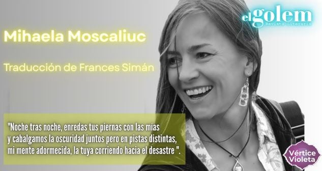 Poesía de Mihaela Moscaliuc en traducción de Francés Simán