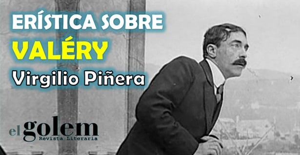 Ensayo sobre Paul Valéry por Virgilio Piñera