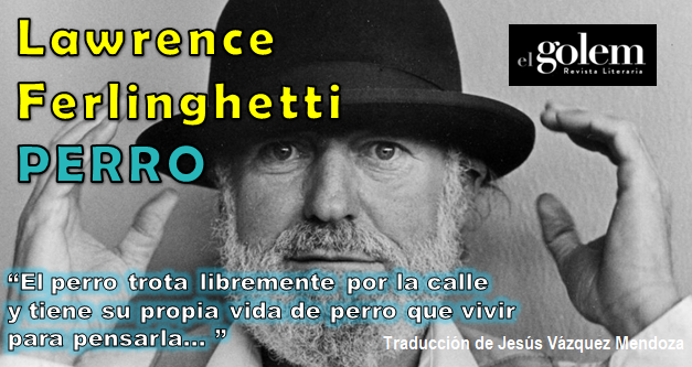 Poesía de Lawrence Ferlinghetti, traducción de Jesús Vázquez Mendoza