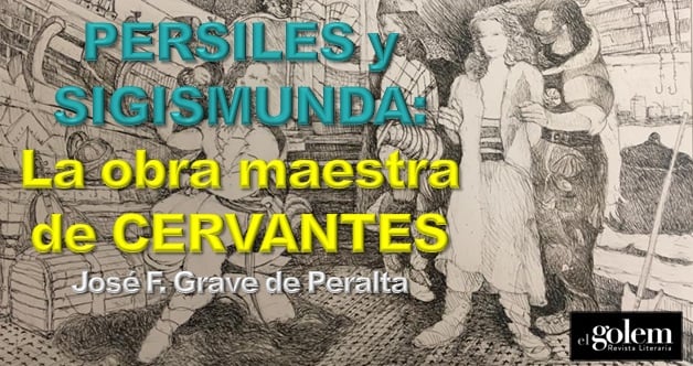 PERSILES y SIGISMUNDA: La obra maestra de Cervantes