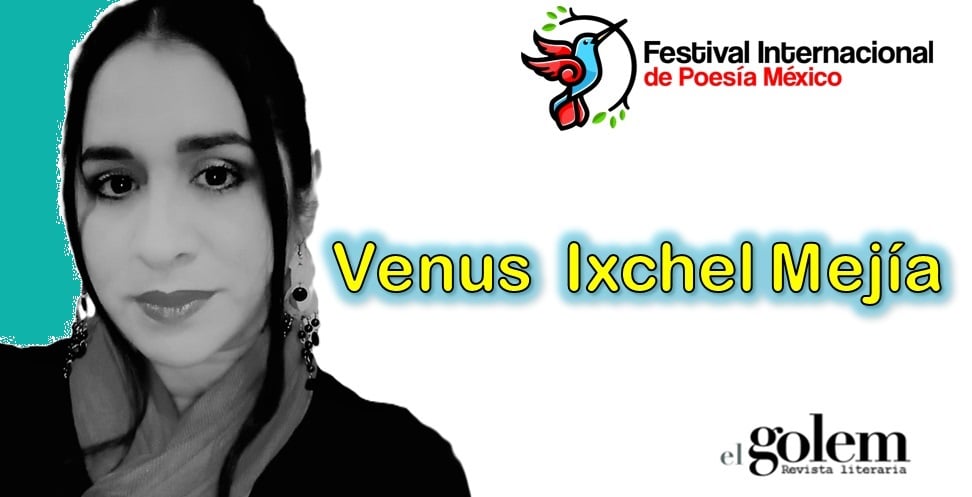 Poemas de Venus Ixchel Mejía