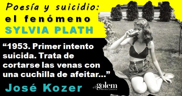 Poesía y suicidio: el fenómeno Sylvia Plath por José Kozer