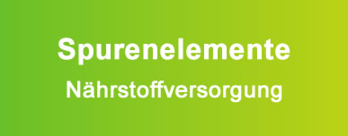 Spurenelemente - Nährstoffversorgung