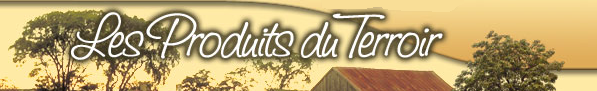 Les produits du Terroir