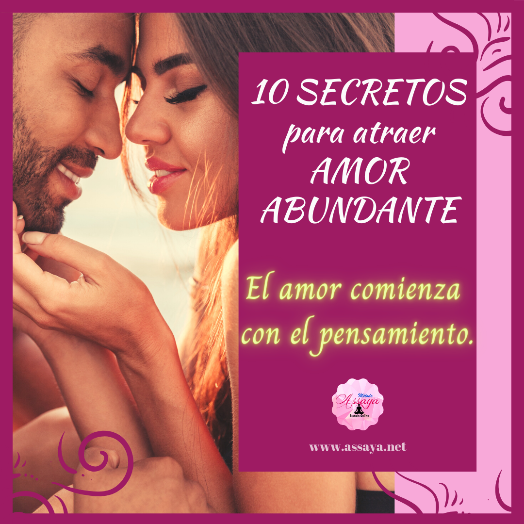 10 SECRETOS para atraer AMOR ABUNDANTE
