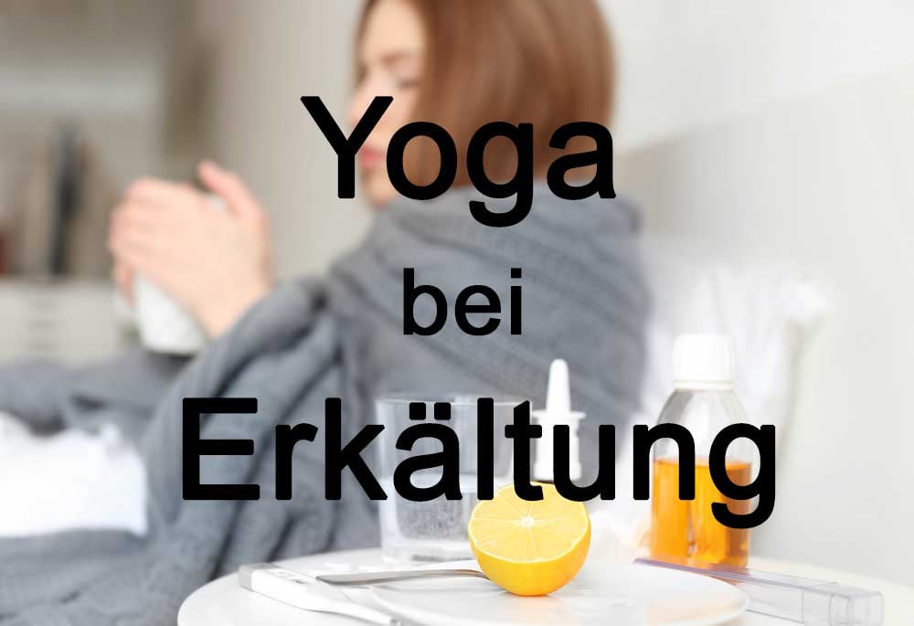 Yoga bei Erkältung