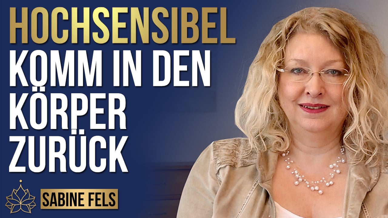 Wie du als hochsensitiver Mensch in deinen Körper zurückfindest