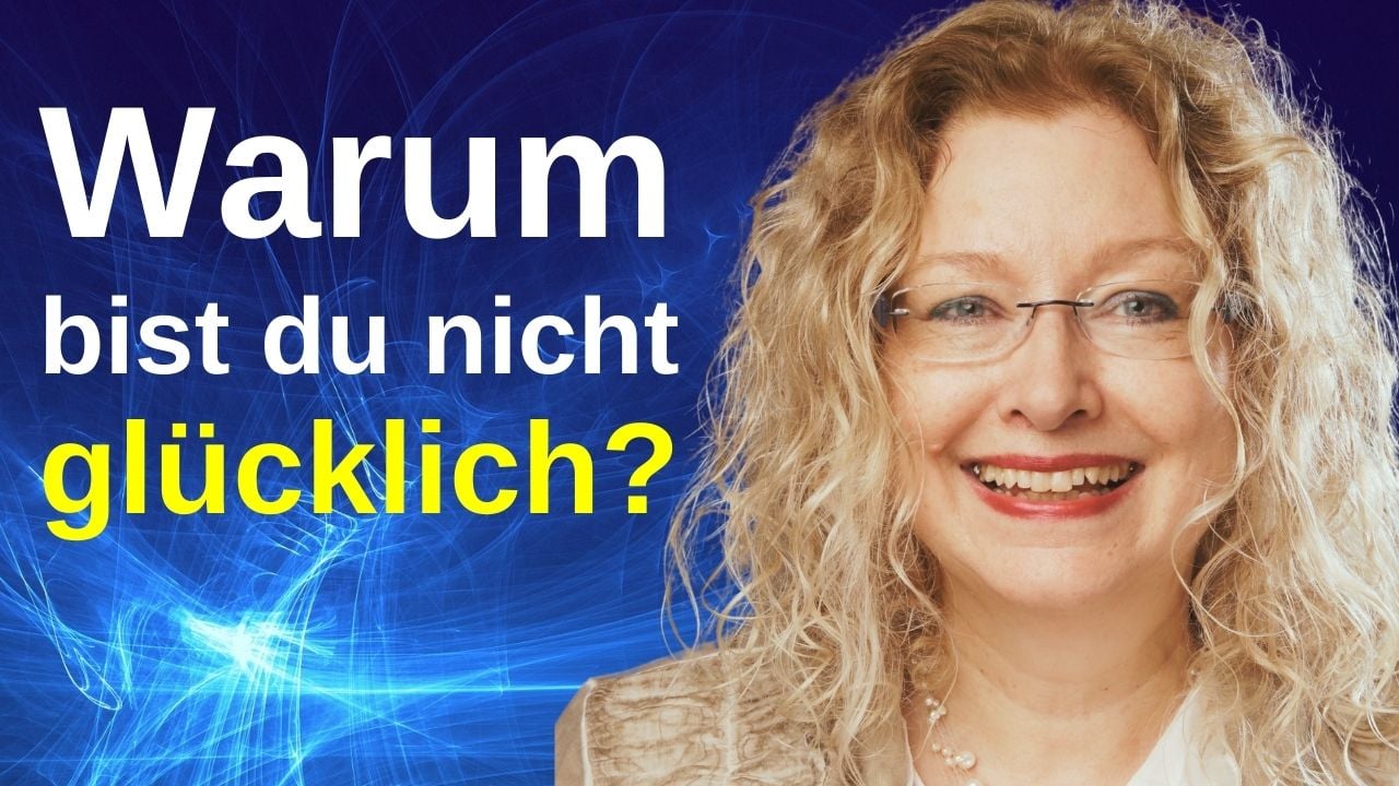 Warum du nicht glücklich bist