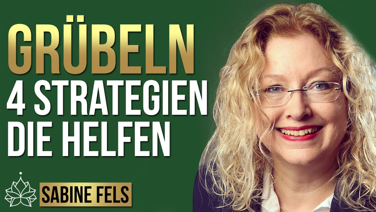 Hör mit dem Gruebeln auf – vier Strategien