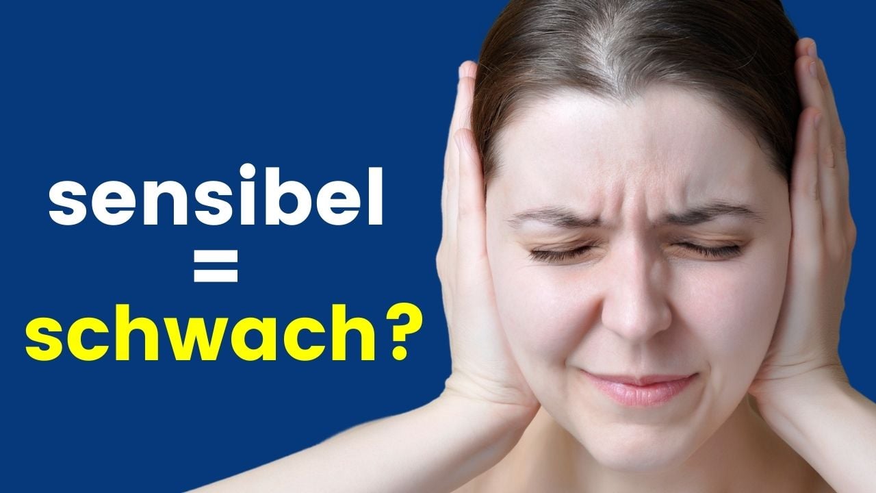 Hochsensibilität praktisch - Sechs Schwächen und wie du sie ausgleichen kannst