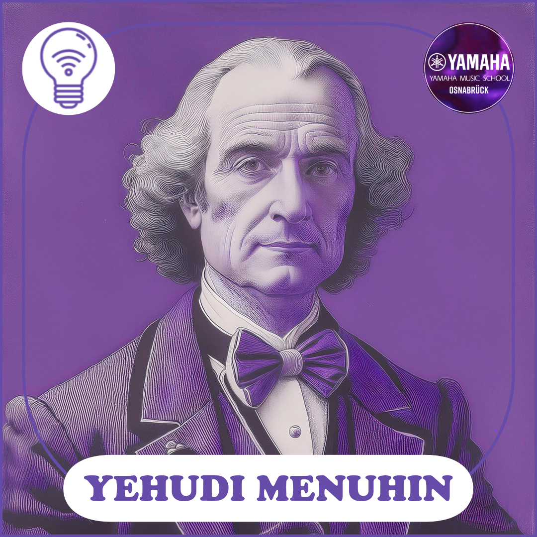 Ein Leben ohne Musik ist wie eine Reise ohne Ziel – Yehudi Menuhin