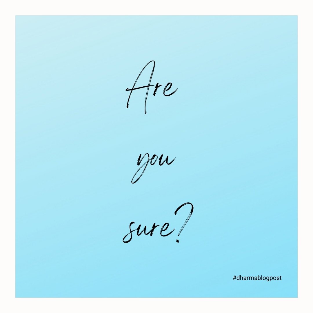 Urteilsvermögen - "Are you sure?"