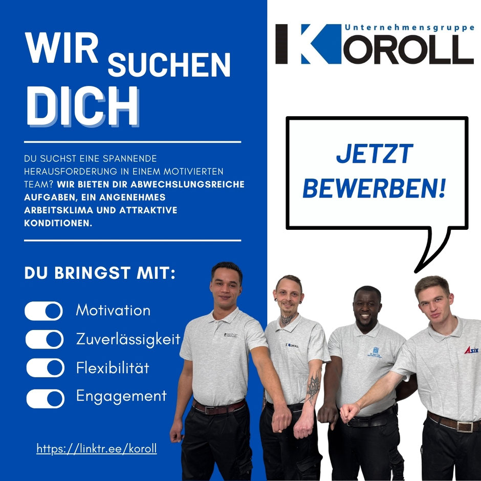 Werbegrafik, links blau mit weißem Text „Wir suchen dich“, kurzer Anzeigentext und Aufzählung: Motivation, Zuverlässigkeit, Flexibilität, Engagement. Rechts weiß mit Koroll-Logo, Sprechblase „Jetzt bewerben!“ und vier lächelnde Männer in grauen Poloshirts