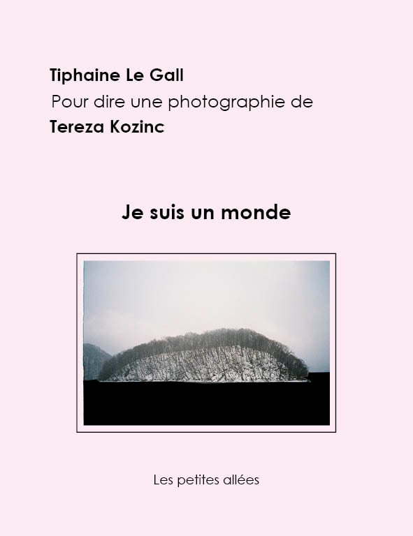 Je suis un monde, par Tiphaine Le Gall et Tereza Kozinc