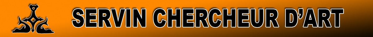 SERVIN chercheur d’art