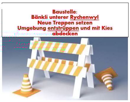 Das Bänkli beim unteren Rychenwil (oberhalb des Infocenters) war ziemlich verwachsen und die Treppen mussten ersetzt werden.