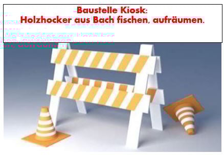 Irgendwelche Chaoten, Vandalen haben beim Kiosk wieder mal die Holzhocker in den Bach geschmissen.