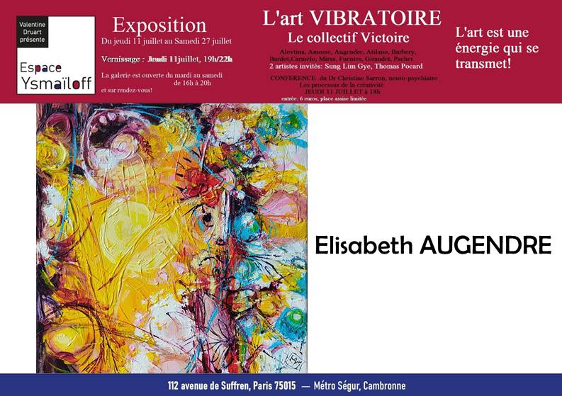 Exposition d'Elisabeth Augendre à Galerie Espace Ysmaïloff à Paris 15, l'art Vibratoire du collectif Victoire juillet 2024